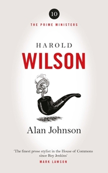 Hardcover Harold Wilson: Twentieth Century Man: The Prime Ministers Series Book