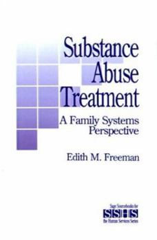 Hardcover Substance Abuse Treatment: A Family Systems Perspective (SAGE Sourcebooks for the Human Services) Book