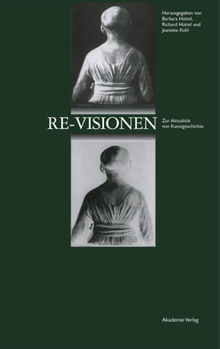 Hardcover Re-Visionen: Zur Aktualitat Von Kunstgeschichte [German] Book