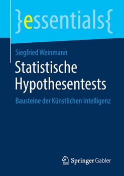 Paperback Statistische Hypothesentests: Bausteine Der Künstlichen Intelligenz [German] Book