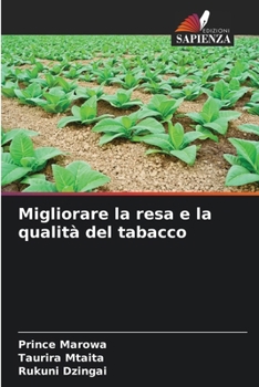 Paperback Migliorare la resa e la qualità del tabacco [Italian] Book
