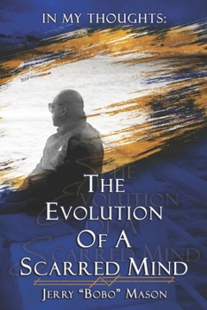 Paperback In My Thoughts: The Evolution of a Scarred Mind Book