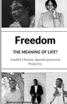 Paperback Freedom: The meaning of life? Book