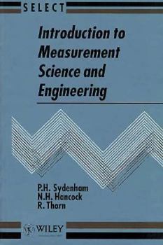 Introduction to Measurement Science and Engineering (Wiley Series in Measurement Science and Engineering)