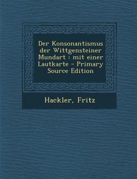 Paperback Der Konsonantismus Der Wittgensteiner Mundart: Mit Einer Lautkarte [German] Book