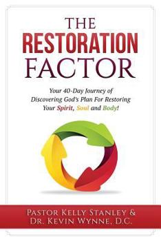 Paperback Restoration Factor: Your 40-Day Journey of Discovering God's Plan For Restoring Your Spirit, Soul and Body Book