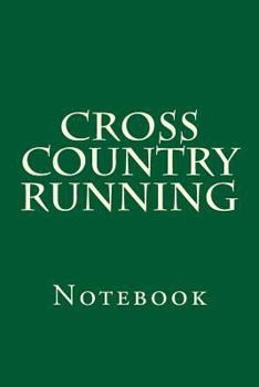 Cross Country Running: Notebook