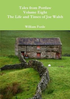 Paperback Tales from Portlaw Volume Eight - The Life and Times of Joe Walsh Book