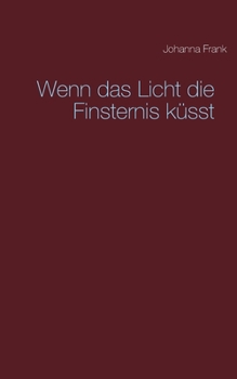 Paperback Wenn das Licht die Finsternis küsst [German] Book