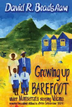 Paperback Growing Up Barefoot: Memories of a Colonial Cjildhood in a British Caribbean Island 1952-61 Book