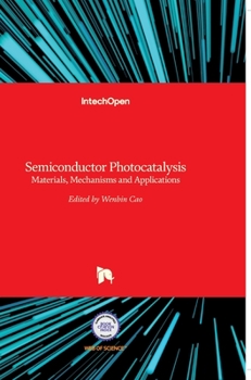 Hardcover Semiconductor Photocatalysis: Materials, Mechanisms and Applications Book