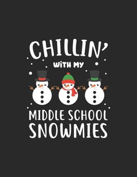 Chillin’ With My Middle School Snowmies: Middle School Teacher Gift 2020 Planner Calendar Pocket calendar for Monthly Planning 12 Month 8.5 x 11“