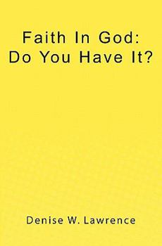 Paperback Faith In God: Do You Have It? Book
