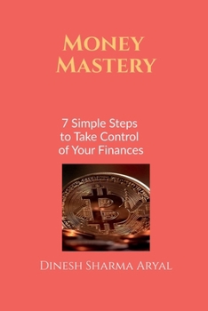 Paperback Money Mastery: 7 Simple Steps to Take Control of Your Finances Book