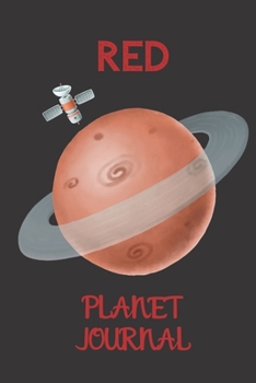 Paperback red planet journal: small lined Space Astronaut Notebook / Travel Journal to write in (6'' x 9'') 120 pages Book