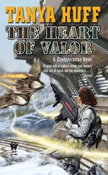 The Heart of Valor - Book #3 of the Confederation of Valor