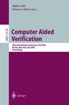 Paperback Computer Aided Verification: 16th International Conference, Cav 2004, Boston, Ma, Usa, July 13-17, 2004, Proceedings Book