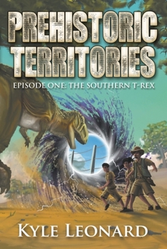 Paperback Prehistoric Territories: Episode One: The Southern T-rex Book