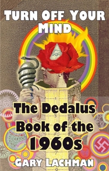 Paperback The Dedalus Book of the 1960s: Turn Off Your Mind Book