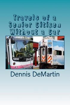 Paperback Travels of a Senior Citizen Without a Car Book