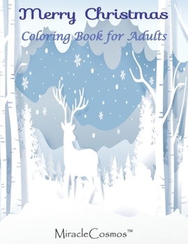 Paperback Merry Christmas Coloring Book For Adults: A Festive Coloring Book Featuring Beautiful & Intricate Winter Landscapes, Santa Claus, Reindeer, Christmas Book