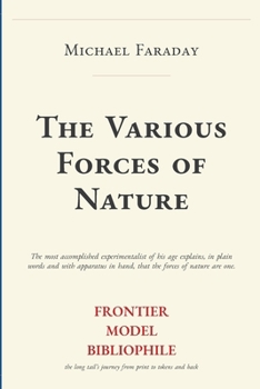 The Various Forces of Nature (Frontier Model Bibliophile Science Source Editions)