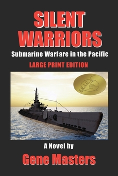 Paperback Silent Warriors: Submarine Warfare in the Pacific: Large Print Edition Book