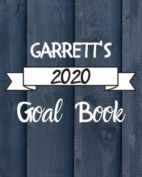 Paperback Garrett's 2020 Goal Book: 2020 New Year Planner Goal Journal Gift for Garrett / Notebook / Diary / Unique Greeting Card Alternative Book