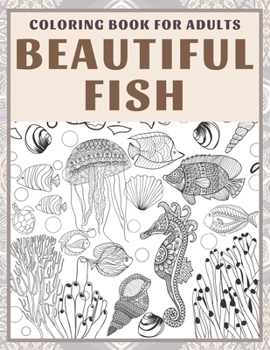 Paperback Beautiful Fish - Adult Coloring Book