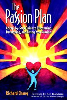 Hardcover The Passion Plan: A Step-By-Step Guide to Discovering, Developing, and Living Your Passion Book