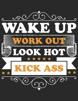 Paperback Wake up work out look hot kick ass: Track And Plan Your Meals Weekly (53 Week Food Planner / Diary / Log / Journal / Calendar): Meal Prep And Planning Book