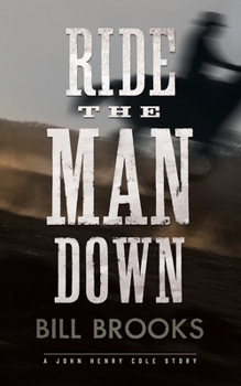 Paperback Ride the Man Down: A John Henry Cole Story Book