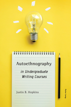 Paperback Autoethnography in Undergraduate Writing Courses Book