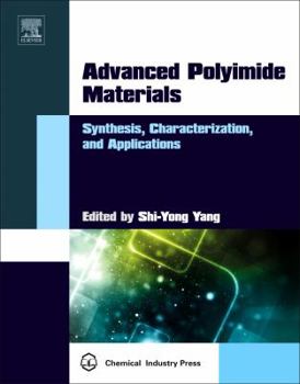 Paperback Advanced Polyimide Materials: Synthesis, Characterization, and Applications Book