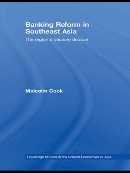 Paperback Banking Reform in Southeast Asia: The Region's Decisive Decade Book