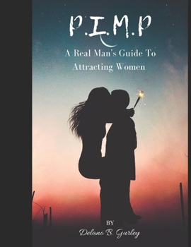 Paperback P.I.M.P: The Real Mans Guide To Understanding Women Book