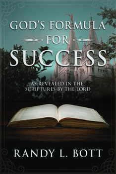 Paperback God's Formula for Success: As Revealed in the Scriptures by the Lord: As Revealed in the Scriptures by the Lord Book