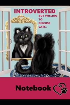 Paperback Introverted But Willing To Discuss Cats Notebook Book