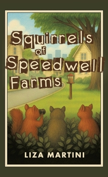 Hardcover Squirrels of Speedwell Farms Book