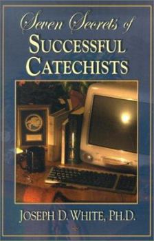 Paperback Seven Secrets of Successful Catechists Book