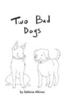 Paperback Two Bad Dogs Book