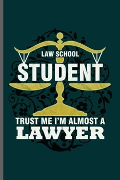 Paperback Law School Student Trust Me I'm almost a Lawyer: Cool Animated Lawyer Design Blank Journal For Law Student Graduation occasional Gift (6"x9") Lined No Book