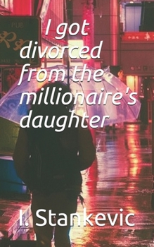 Paperback I got divorced from the millionaire's daughter Book