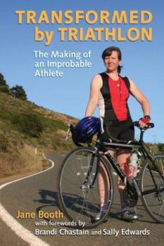 Paperback Transformed by Triathlon: The Making of an Improbable Athlete Book