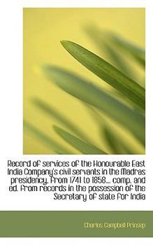 Paperback Record of Services of the Honourable East India Company's Civil Servants in the Madras Presidency, F Book