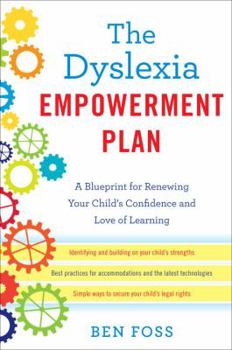 Hardcover The Dyslexia Empowerment Plan: A Blueprint for Renewing Your Child's Confidence and Love of Learning Book
