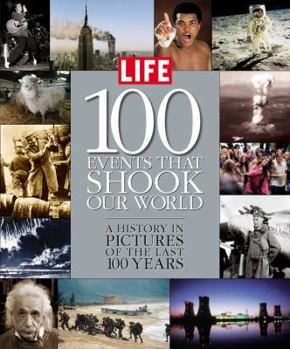 Hardcover 100 Events That Shook Our World: A History in Pictures from the Last 100 Years Book