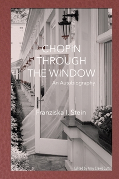 Paperback Chopin Through the Window: An Autobiography Book