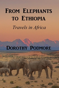 Paperback From Elephants to Ethiopia: Travels in Africa Book
