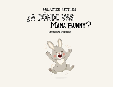 Paperback ¿A Dónde Vas Mama Bunny? Book